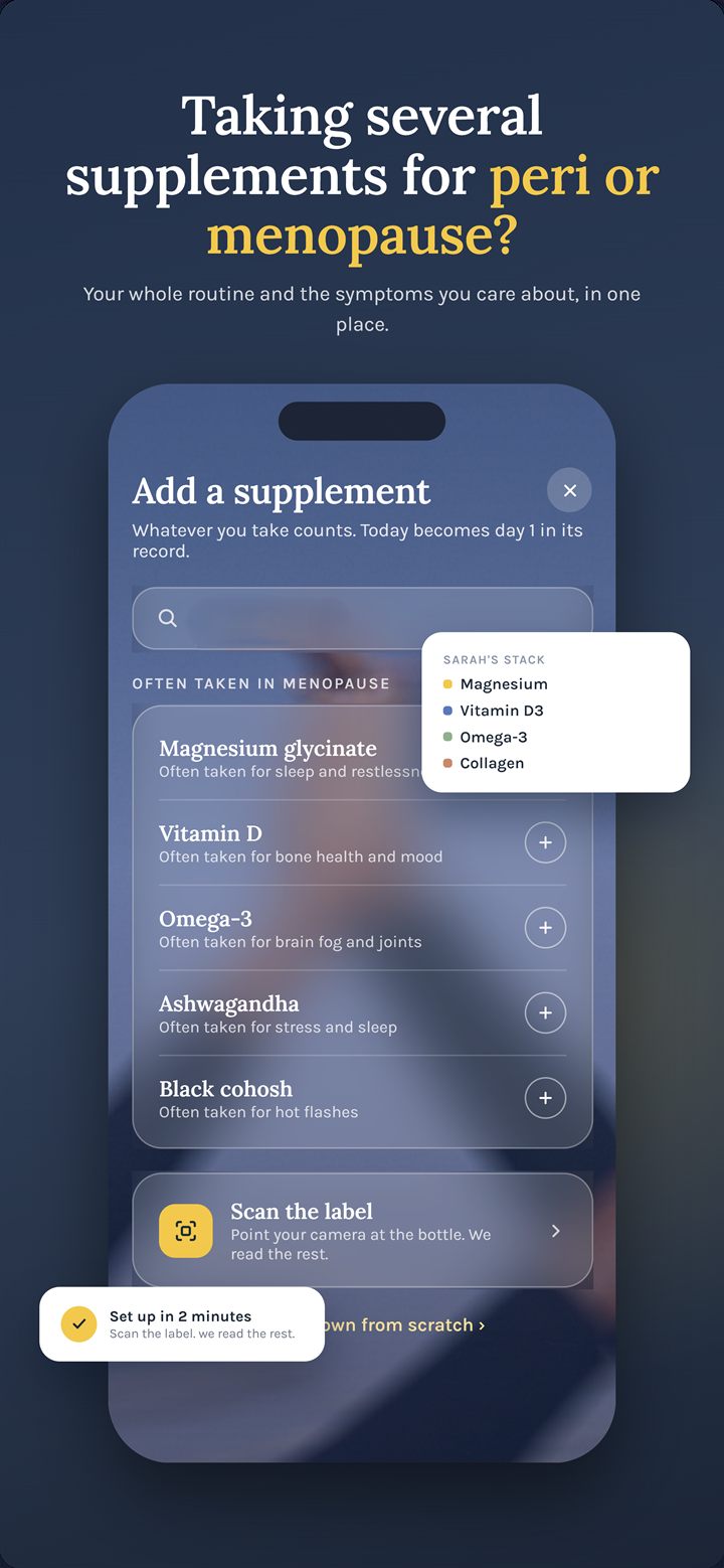 Taking several supplements for peri or menopause? Your whole routine and the symptoms you care about, in one place